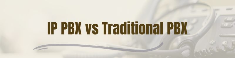 IP PBX vs Traditional PBX: Understanding the Key Differences